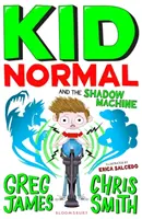 Kid Normal i Maszyna Cieni: Kid Normal 3 - Kid Normal and the Shadow Machine: Kid Normal 3