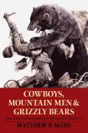 Kowboje, ludzie gór i niedźwiedzie grizzly: Pięćdziesiąt najbardziej brutalnych momentów w historii Dzikiego Zachodu - Cowboys, Mountain Men, and Grizzly Bears: Fifty of the Grittiest Moments in the History of the Wild West