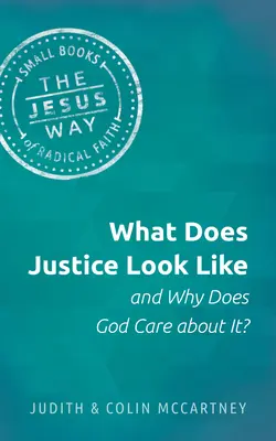 Jak wygląda sprawiedliwość i dlaczego Bogu na niej zależy? - What Does Justice Look Like and Why Does God Care about It?