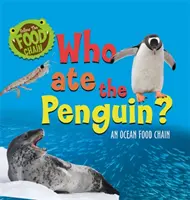 Podążaj za łańcuchem pokarmowym: Kto zjadł pingwina? - Oceaniczny łańcuch pokarmowy - Follow the Food Chain: Who Ate the Penguin? - An Ocean Food Chain