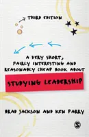 Bardzo krótka, dość interesująca i rozsądnie tania książka o studiowaniu przywództwa - A Very Short, Fairly Interesting and Reasonably Cheap Book about Studying Leadership