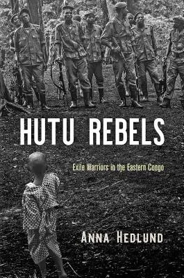 Rebelianci Hutu: Wojownicy na wygnaniu we wschodnim Kongo - Hutu Rebels: Exile Warriors in the Eastern Congo