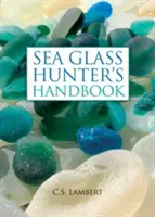 Podręcznik łowcy szkła morskiego - The Sea Glass Hunter's Handbook