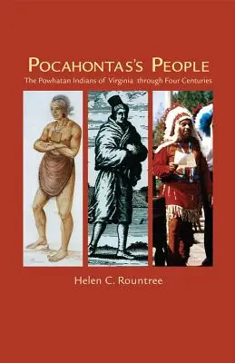 Ludzie Pocahontas, tom 196: Indianie Powhatan z Wirginii na przestrzeni czterech wieków - Pocahontas's People, Volume 196: The Powhatan Indians of Virginia Through Four Centuries