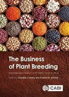 Biznes hodowli roślin: Rynkowe podejście do projektowania odmian roślin w Afryce - The Business of Plant Breeding: Market-Led Approaches to Plant Variety Design in Africa