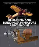 Projektowanie i budowa miniaturowego silnika lotniczego - Designing and Building a Miniature Aero-Engine