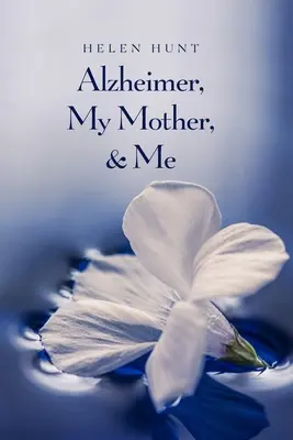 Alzheimer, moja matka i ja - Alzheimer, My Mother, & Me