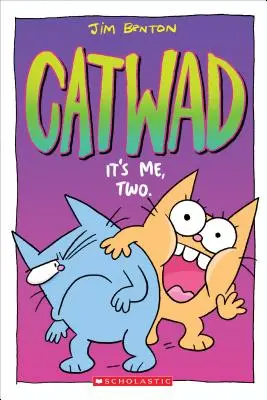 To ja, dwa. (Catwad #2), 2 - It's Me, Two. (Catwad #2), 2