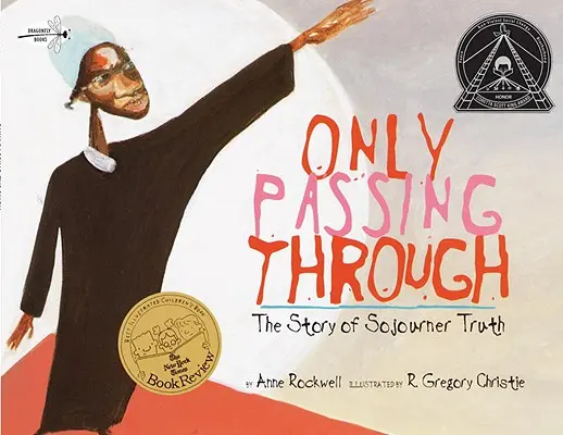 Tylko przejazdem: Historia Sojourner Truth - Only Passing Through: The Story of Sojourner Truth