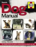 Dog Manual - Kompletny przewodnik krok po kroku, jak zrozumieć i dbać o swojego psa - Dog Manual - The complete step-by-step guide to understanding and caring for your dog