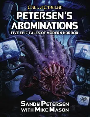 Petersen's Abominations: Opowieści Sandy Petersen - Petersen's Abominations: Tales of Sandy Petersen