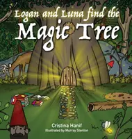 Logan i Luna znajdują magiczne drzewo - Logan and Luna Find the Magic Tree