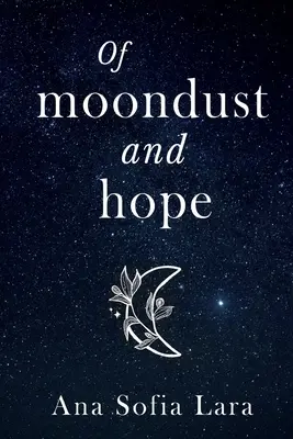 Księżycowy pył i nadzieja - Of Moondust And Hope