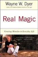 Prawdziwa magia: tworzenie cudów w codziennym życiu - Real Magic: Creating Miracles in Everyday Life