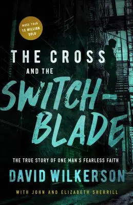 Krzyż i sztylet: prawdziwa historia nieustraszonej wiary jednego człowieka - The Cross and the Switchblade: The True Story of One Man's Fearless Faith