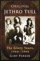 Oryginalny album Jethro Tull: Lata chwały, 1968-1980 - Original Jethro Tull: The Glory Years, 1968-1980