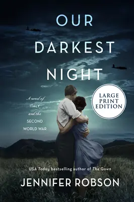 Nasza najciemniejsza noc: Powieść o Włoszech i drugiej wojnie światowej - Our Darkest Night: A Novel of Italy and the Second World War