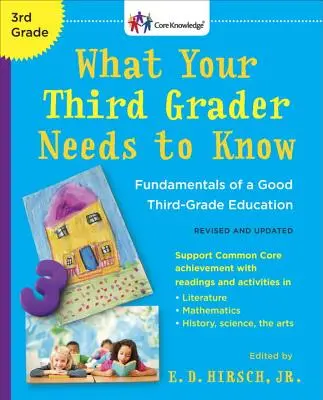 Co trzecioklasista powinien wiedzieć (poprawione i zaktualizowane): Podstawy dobrej edukacji trzecioklasisty - What Your Third Grader Needs to Know (Revised and Updated): Fundamentals of a Good Third-Grade Education