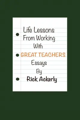 Lekcje życia z pracy ze wspaniałymi nauczycielami - Life Lessons from Working with Great Teachers