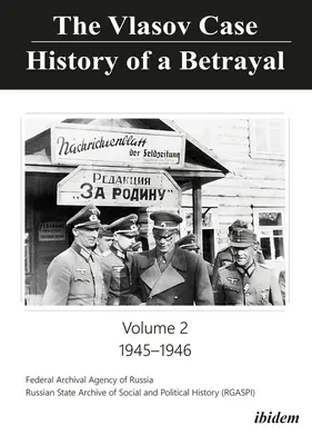 Sprawa Własowa: Historia zdrady: Tom 2: 1945-1946 - The Vlasov Case: History of a Betrayal: Volume 2: 1945-1946