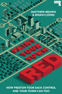 Pomaluj swoje miasto na czerwono: Jak Preston odzyskał kontrolę i twoje miasto też może - Paint Your Town Red: How Preston Took Back Control and Your Town Can Too