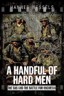 Garstka twardzieli: SAS i bitwa o Rodezję - A Handful of Hard Men: The SAS and the Battle for Rhodesia