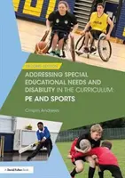 Uwzględnianie specjalnych potrzeb edukacyjnych i niepełnosprawności w programie nauczania: Pe i sport - Addressing Special Educational Needs and Disability in the Curriculum: Pe and Sports