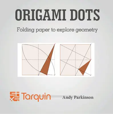 Kropki origami: składanie papieru w celu poznania geometrii - Origami Dots: Folding Paper to Explore Geometry