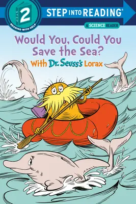 Czy mógłbyś uratować morze? z Loraxem doktora Seussa - Would You, Could You Save the Sea? with Dr. Seuss's Lorax