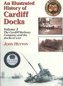 Ilustrowana historia doków w Cardiff - Illustrated History of Cardiff Docks