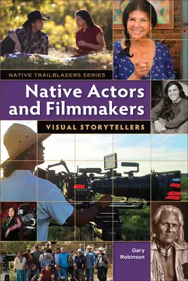 Rodzimi aktorzy i filmowcy: Wizualni opowiadacze historii - Native Actors and Filmmakers: Visual Storytellers