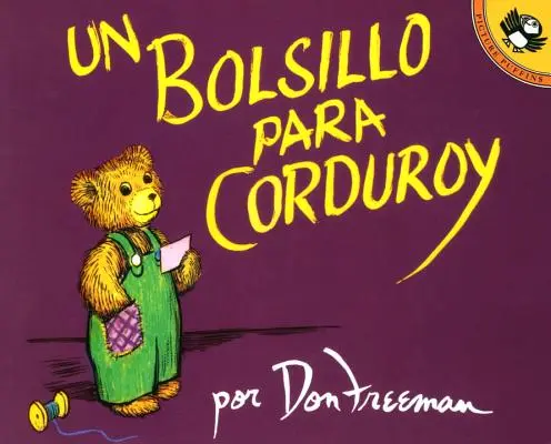 Un Bolsillo Para Corduroy = Kieszeń na sztruks - Un Bolsillo Para Corduroy = A Pocket for Corduroy