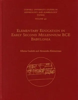 Edukacja elementarna na początku drugiego tysiąclecia przed naszą erą w Babilonii - Elementary Education in Early Second Millennium Bce Babylonia