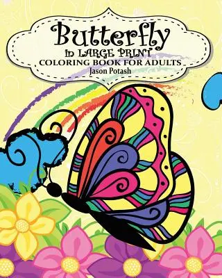 Motyl w kolorowance dla dorosłych w dużym formacie - Butterfly in Large Print Coloring Book for Adults