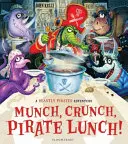 Chrup, chrup, piracki lunch! - Munch, Crunch, Pirate Lunch!