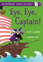 Oko, oko, kapitanie! A Bloomsbury Young Reader - Gold Book Band - Eye, Eye, Captain! A Bloomsbury Young Reader - Gold Book Band