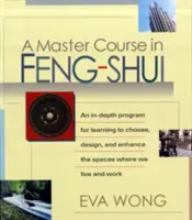 Kurs mistrzowski Feng-Shui - A Master Course in Feng-Shui