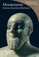 Mezopotamia, 1: Asyryjczycy, Sumerowie, Babilończycy - Mesopotamia, 1: Assyrians, Sumerians, Babylonians