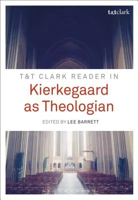 T&t Clark Reader w Kierkegaard jako teolog - T&t Clark Reader in Kierkegaard as Theologian