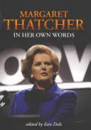 Margaret Thatcher własnymi słowami - Margaret Thatcher in Her Own Words