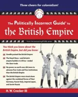 Niepoprawny politycznie przewodnik po Imperium Brytyjskim - The Politically Incorrect Guide to the British Empire