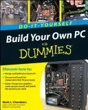 Zbuduj własny komputer PC - Zrób to sam dla opornych [z DVD ROM] - Build Your Own PC Do-It-Yourself for Dummies [With DVD ROM]