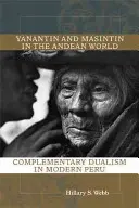 Yanantin i Masintin w świecie andyjskim: Dualizm uzupełniający we współczesnym Peru - Yanantin and Masintin in the Andean World: Complementary Dualism in Modern Peru