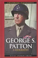 George S. Patton: Biografia - George S. Patton: A Biography