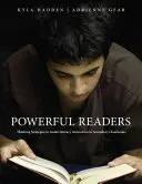 Potężni czytelnicy: Strategie myślenia jako przewodnik po nauczaniu czytania i pisania w klasach średnich - Powerful Readers: Thinking Strategies to Guide Literacy Instruction in Secondary Classrooms