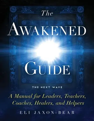 Przebudzony przewodnik - The Awakened Guide