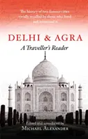 Delhi i Agra: A Traveller's Companion - Delhi and Agra: A Traveller's Companion