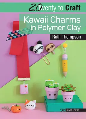 20 do Craft: Kawaii Charms w glinie polimerowej - 20 to Craft: Kawaii Charms in Polymer Clay