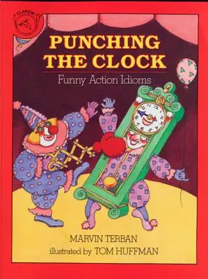 Punching the Clock: Zabawne idiomy akcji - Punching the Clock: Funny Action Idioms