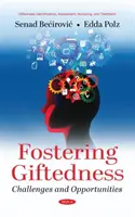 Wspieranie uzdolnień - wyzwania i możliwości - Fostering Giftedness - Challenges and Opportunities